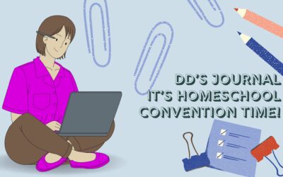 DD’s Journal – Homeschool Convention Time!