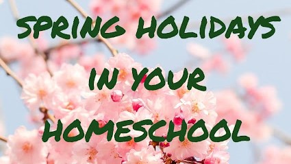 Celebrating Spring Holidays in Your Homeschool | Sparks Academy