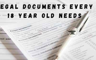 Legal Documents Every 18 Year Old Needs