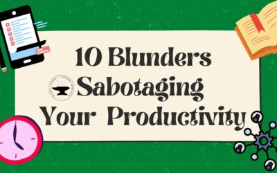 10 Blunders That Are Sabotaging Your Student’s Productivity